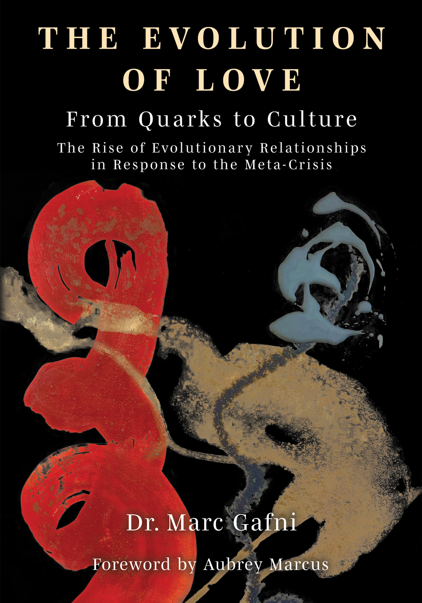 The Future of Evolution of Love from Quarks to Culture